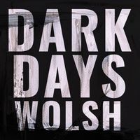 Wolsh - Dark Days