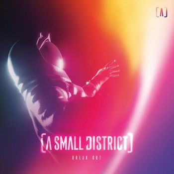 A Small District - Break Out (Explicit)