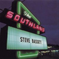 Steve Bassett - The Southland