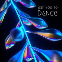 Xam - Ask You to Dance (Explicit)