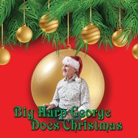 Big Harp George - Big Harp George Does Christmas