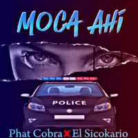 Phat Cobra - Moca Ahi