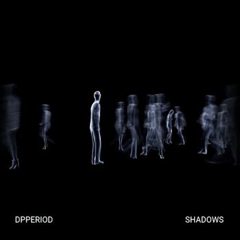 DPPeriod - Shadows