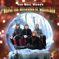 The Grip Weeds - Under The Influence Of Christmas