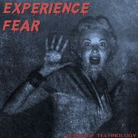 Tears of Technology - Experience Fear (504 Electro Breaks Mix)