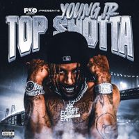 Young JR - Top Shotta (Explicit)