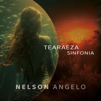 Nelson Angelo - Tearaeza Sinfonia
