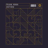 Frank Irwin - Anthem