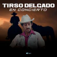 Tirso Delgado - Tirso Delgado en Concierto