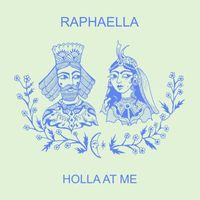 Raphaella - Holla At Me
