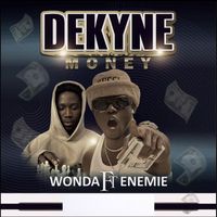Wonda - Dekyne Money (feat. Enemie) (Explicit)