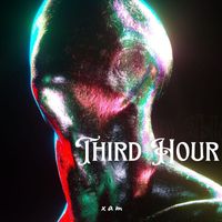 Xam - Third Hour (Explicit)