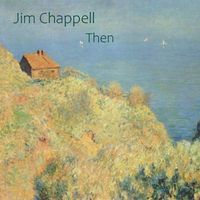Jim Chappell - Then