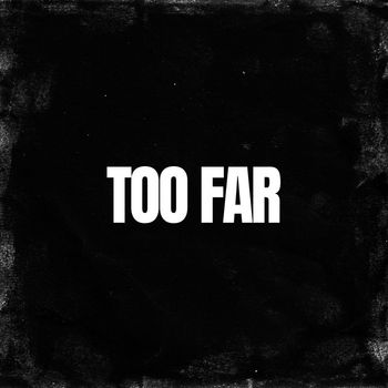GUM - Too Far