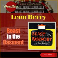 Leon Berry - Beast In The Basement (Album of 1955)