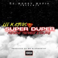 Lee Majors - Super Duper (feat. Halfbreed & Ike Dola) (Explicit)