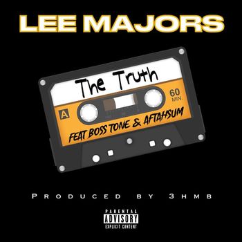 Lee Majors - The Truth (feat. Boss Tone & Aftahsum) (Explicit)