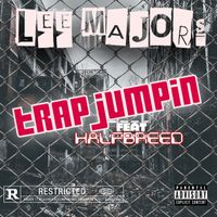 Lee Majors - Trap Jumpin (feat. Halfbreed) (Explicit)