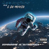Lee Majors - Some Where In Outerspace (feat. G Da Monsta) (Explicit)