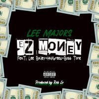 Lee Majors - Ez Money (feat. Lee Bailey, Halfbreed & Boss Tone) (Explicit)