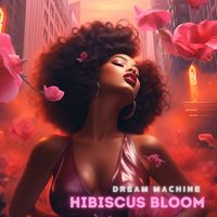 Dream Machine - Hibiscus Bloom