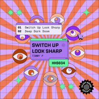 Timmy P - Switch Up Look Sharp EP