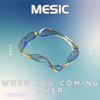 Mesic - When You Coming Over