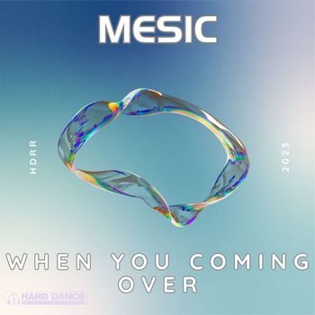 Mesic - When You Coming Over