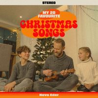 Neva Eder - My 20 Favourite Christmas Songs