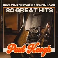 Paul Keogh - From The Guitar Man With Love - 20 Great Hits