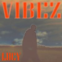 Lucy - Vibes