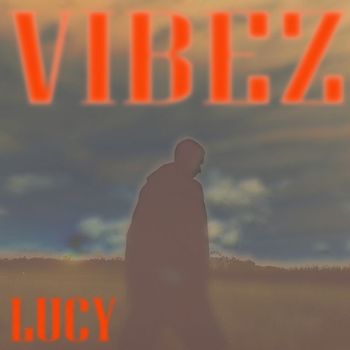 Lucy - Vibes