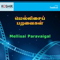 Malaysia Vasudevan - Mellisai Paravaigal (Original Motion Picture Soundtrack)