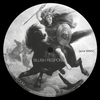 Blush Response - Abuse Your Freedom