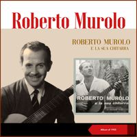 Roberto Murolo - Roberto Murolo e la sua chitarra - 4ª Selezione Di Successi (Album of 1955)