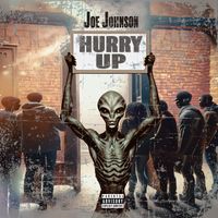 Joe Johnson - Hurry Up