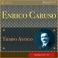 Enrico Caruso - Tiempo Antico (Recordings of 1916 - 1917)