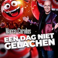 Marco Carolus - Een dag niet gelachen