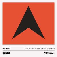R-Tyme - Use Me (MK / Carl Craig Remixes)