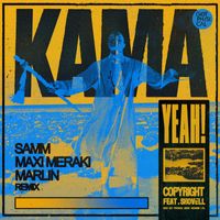 Copyright feat. Shovell - Kama Yeah (Samm, MAXI MERAKI, Marlin Remix)