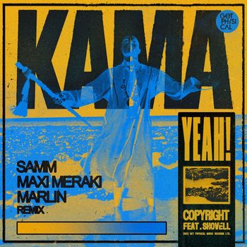 Copyright feat. Shovell - Kama Yeah (Samm, MAXI MERAKI, Marlin Remix)