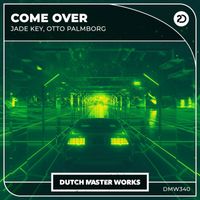 Jade Key and Otto Palmborg - Come Over (Extended Mix)