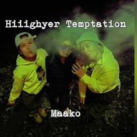 Maako - Hiiighyer Temptation