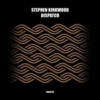 Stephen Kirkwood - Dispatch