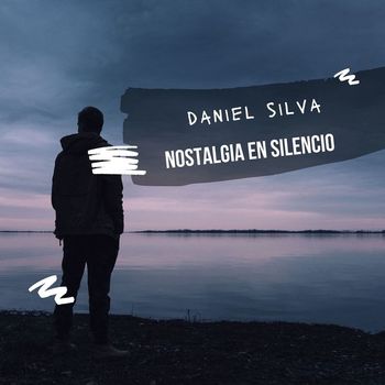 Daniel Silva - Nostalgia En Silencio