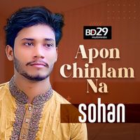 Sohan - Apon Chinlam Na