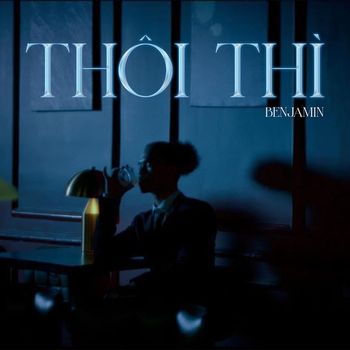 Benjamin - Thôi Thì