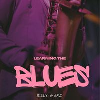 Billy Ward - Learning the Blues - Billy Ward