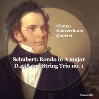 Vienna Konzerthaus Quartet - Schubert: Rondo in a Major D.438 and String Trio No. 1