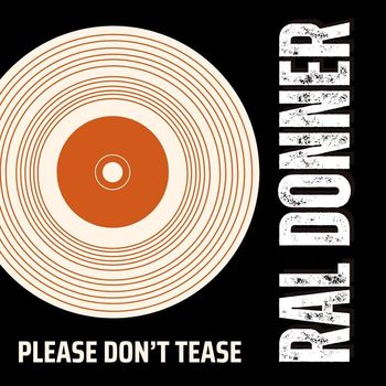 Ral Donner - Please Don't Tease